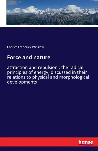 Обложка книги Force and nature, Charles Frederick Winslow