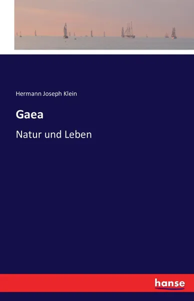 Обложка книги Gaea, Hermann Joseph Klein