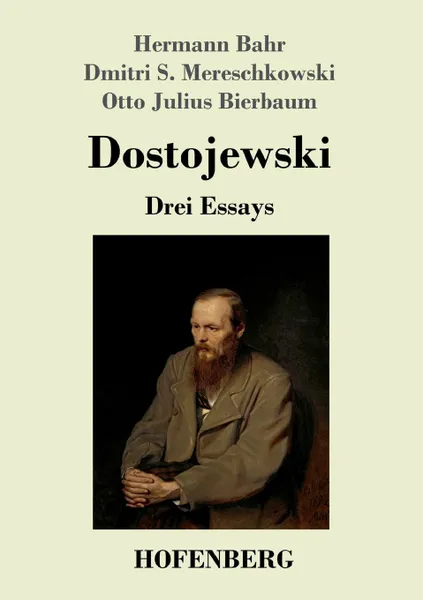 Обложка книги Dostojewski, Otto Julius Bierbaum, Hermann Bahr, Dmitri Sergejewitsch Mereschkowski