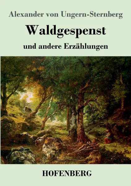 Обложка книги Waldgespenst, Alexander von Ungern-Sternberg