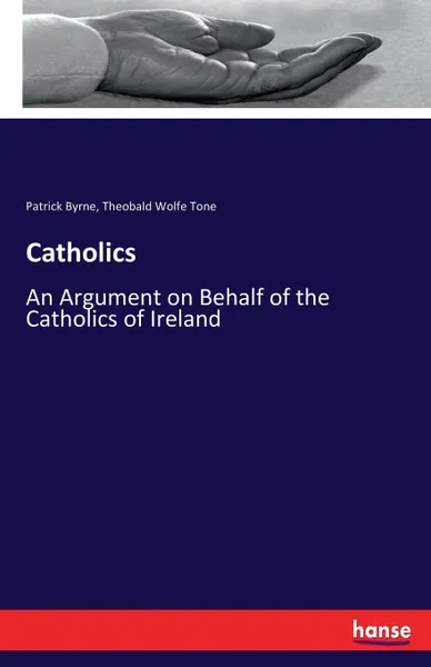 Обложка книги Catholics, Patrick Byrne, Theobald Wolfe Tone