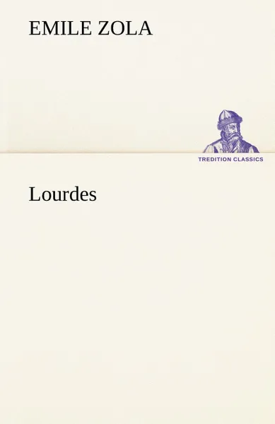 Обложка книги Lourdes, Emile Zola
