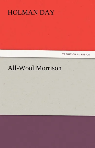 Обложка книги All-Wool Morrison, Holman Day