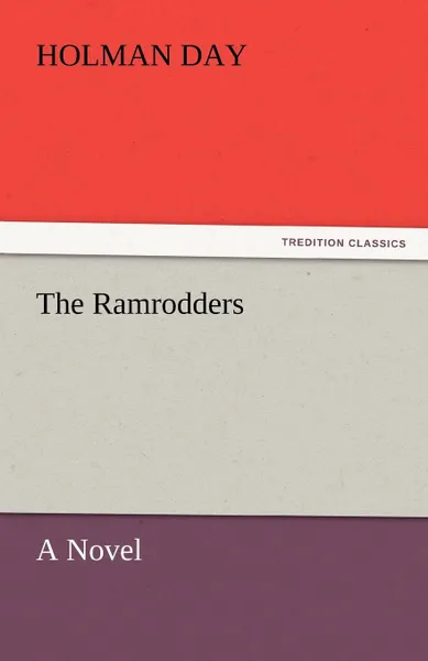 Обложка книги The Ramrodders, Holman Day