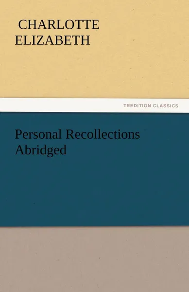 Обложка книги Personal Recollections Abridged, Elizabeth Charlotte