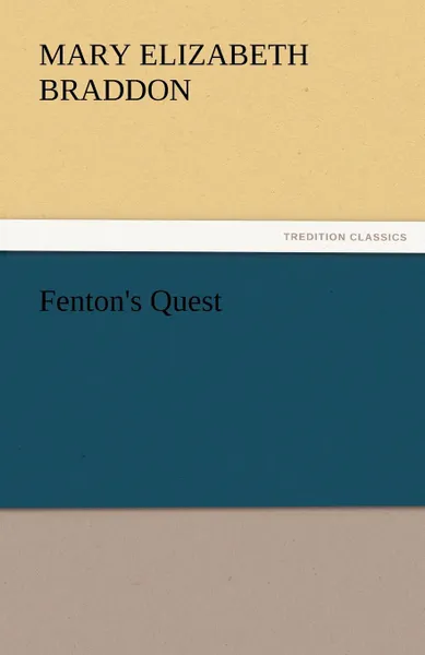 Обложка книги Fenton.s Quest, Mary Elizabeth Braddon