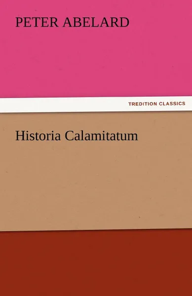 Обложка книги Historia Calamitatum, Peter Abelard