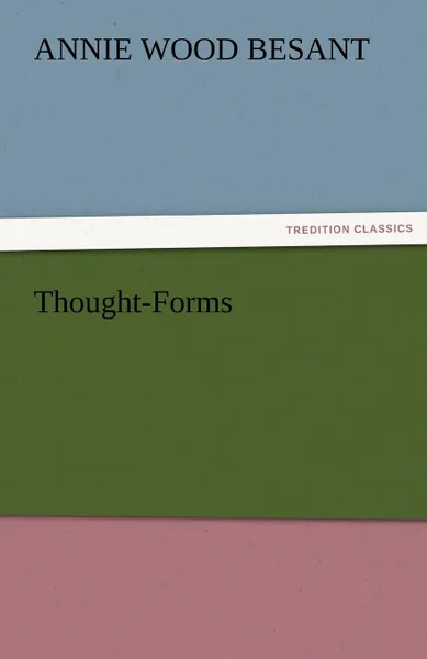 Обложка книги Thought-Forms, Annie Wood Besant