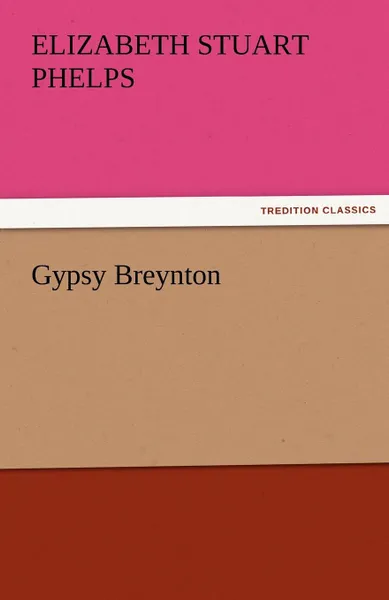 Обложка книги Gypsy Breynton, Elizabeth Stuart Phelps