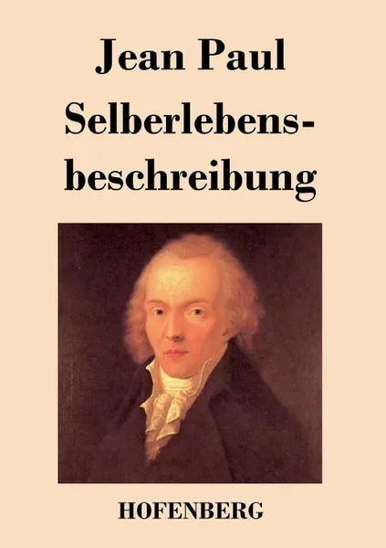 Обложка книги Selberlebensbeschreibung, Jean Paul