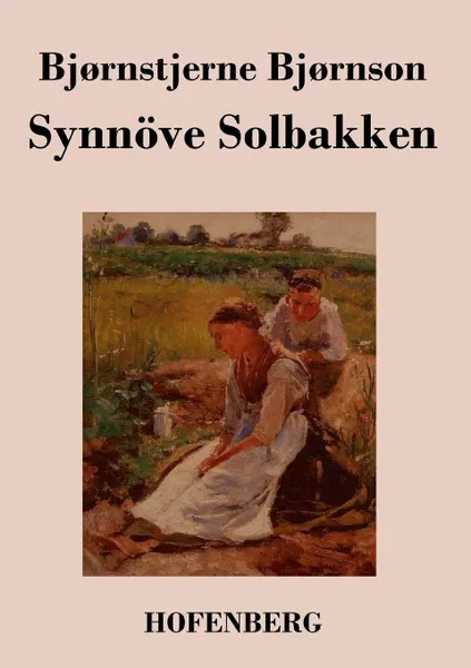 Обложка книги Synnove Solbakken, Bjornstjerne Bjornson