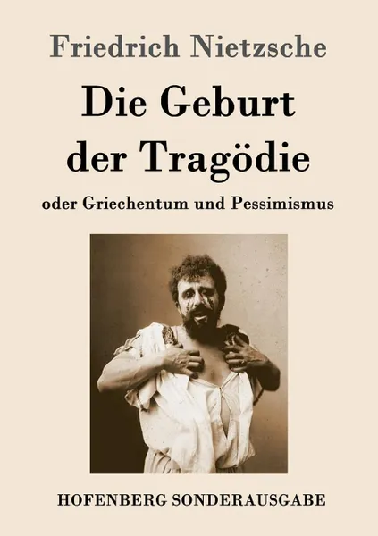 Обложка книги Die Geburt der Tragodie, Friedrich Nietzsche