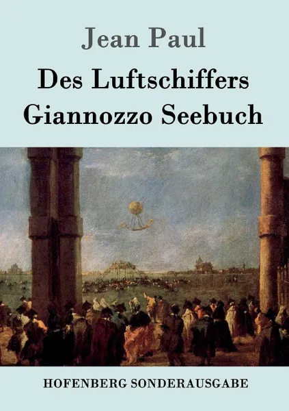 Обложка книги Des Luftschiffers Giannozzo Seebuch, Jean Paul