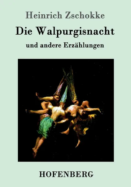 Обложка книги Die Walpurgisnacht, Heinrich Zschokke