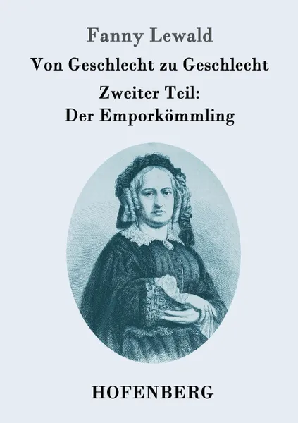 Обложка книги Von Geschlecht zu Geschlecht, Fanny Lewald