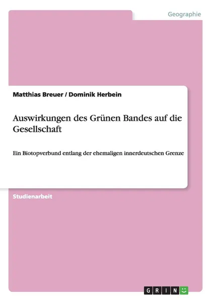 Обложка книги Auswirkungen des Grunen Bandes auf die Gesellschaft, Matthias Breuer, Dominik Herbein