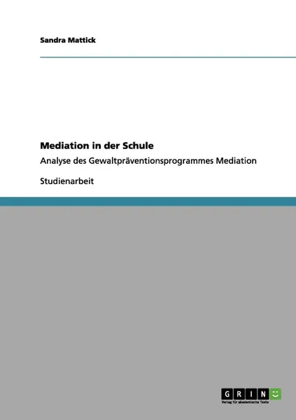 Обложка книги Mediation in der Schule, Sandra Mattick