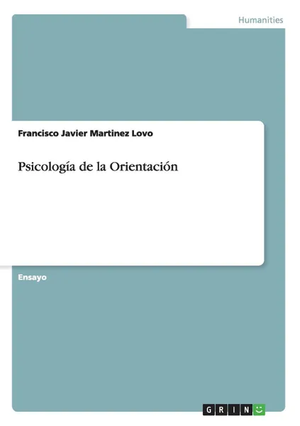 Обложка книги Psicologia de la Orientacion, Francisco Javier Martinez Lovo