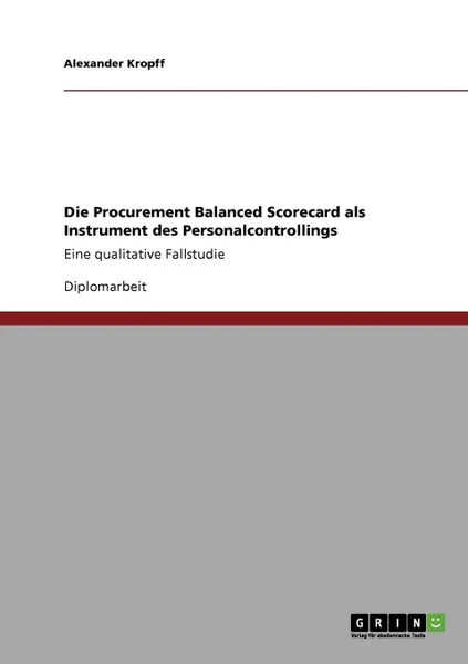 Обложка книги Die Procurement Balanced Scorecard als Instrument des Personalcontrollings, Alexander Kropff