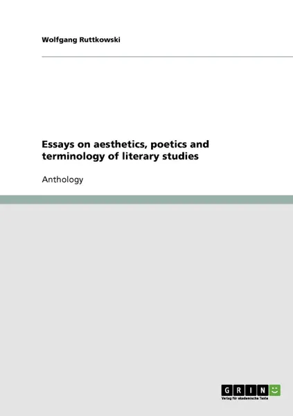 Обложка книги Essays on aesthetics, poetics and terminology of literary studies, Wolfgang Ruttkowski