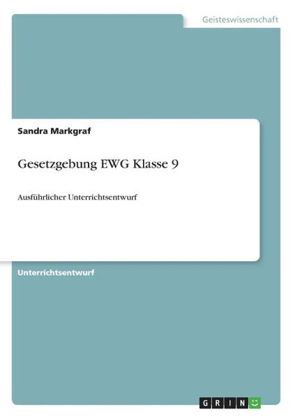 Обложка книги Gesetzgebung EWG Klasse 9, Sandra Markgraf