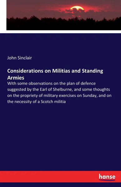 Обложка книги Considerations on Militias and Standing Armies, John Sinclair