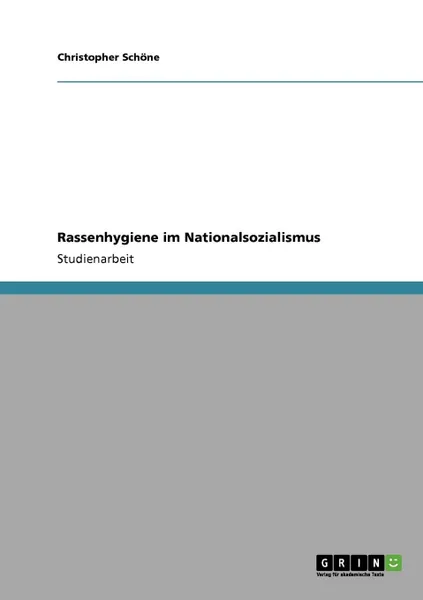 Обложка книги Rassenhygiene im Nationalsozialismus, Christopher Schöne