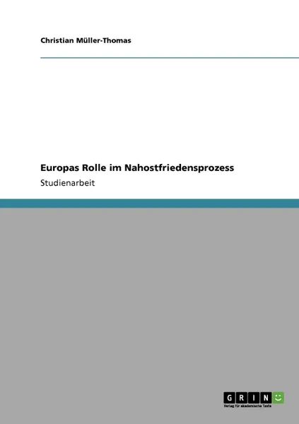 Обложка книги Europas Rolle im Nahostfriedensprozess, Christian Müller-Thomas