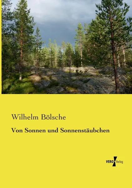 Обложка книги Von Sonnen Und Sonnenstaubchen, Wilhelm Bolsche