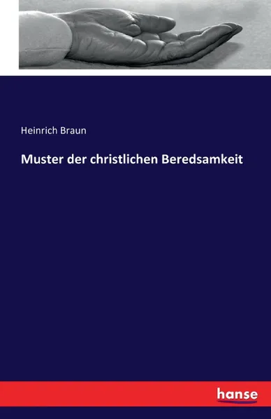 Обложка книги Muster der christlichen Beredsamkeit, Heinrich Braun