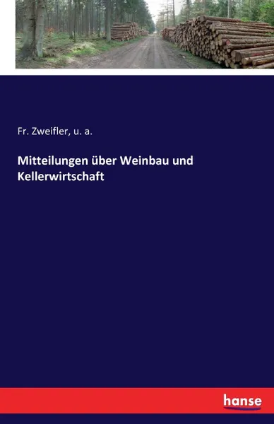 Обложка книги Mitteilungen uber Weinbau und Kellerwirtschaft, u. a., Fr. Zweifler