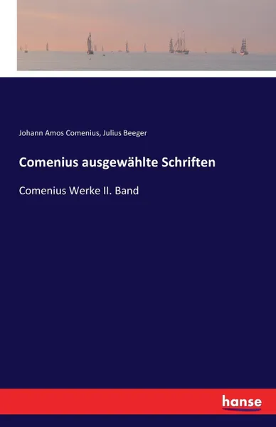 Обложка книги Comenius ausgewahlte Schriften, Johann Amos Comenius, Julius Beeger