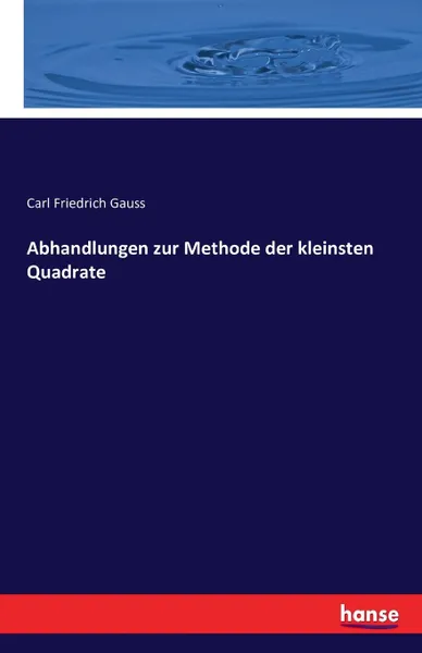 Обложка книги Abhandlungen zur Methode der kleinsten Quadrate, Carl Friedrich Gauss