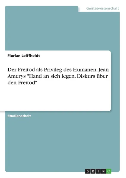 Обложка книги Der Freitod als Privileg des Humanen. Jean Amerys 