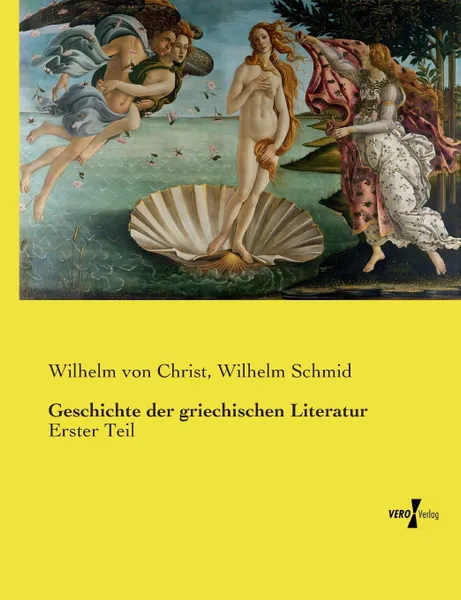 Обложка книги Geschichte der griechischen Literatur, Wilhelm von Christ, Wilhelm Schmid