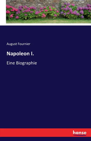 Обложка книги Napoleon I., August Fournier