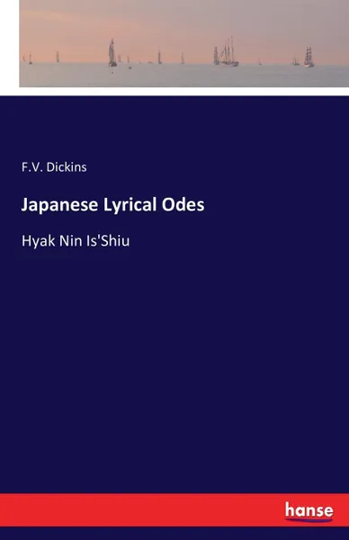 Обложка книги Japanese Lyrical Odes, F.V. Dickins