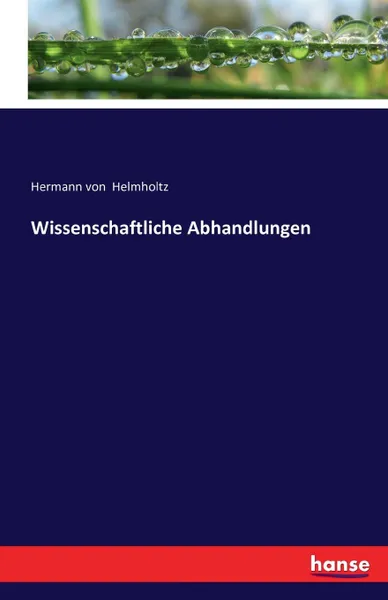 Обложка книги Wissenschaftliche Abhandlungen, Hermann von Helmholtz