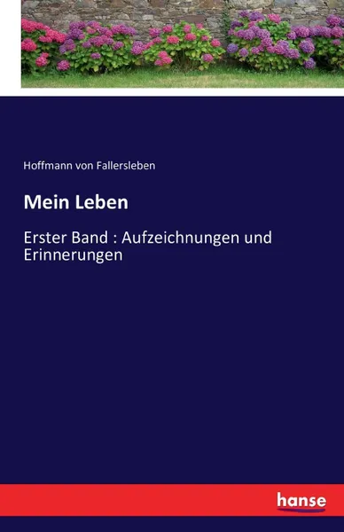 Обложка книги Mein Leben, Hoffmann von Fallersleben