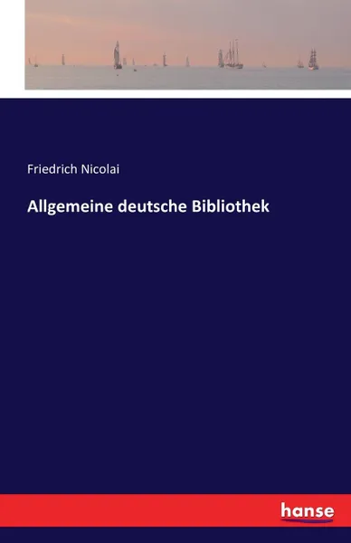 Обложка книги Allgemeine deutsche Bibliothek, Friedrich Nicolai