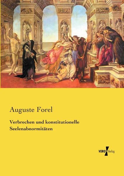 Обложка книги Verbrechen und konstitutionelle Seelenabnormitaten, Auguste Forel