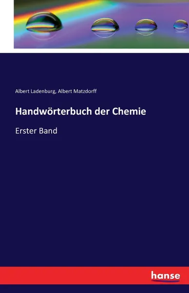 Обложка книги Handworterbuch der Chemie, Albert Ladenburg, Albert Matzdorff