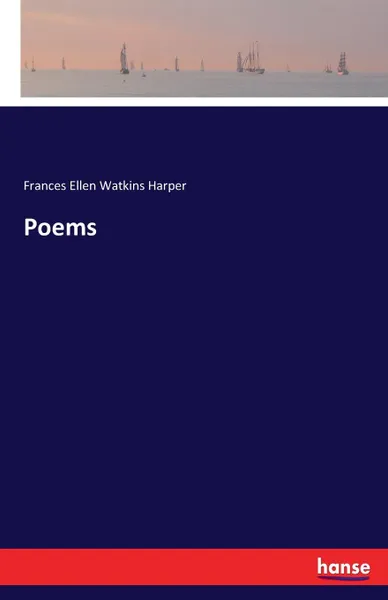 Обложка книги Poems, Frances Ellen Watkins Harper