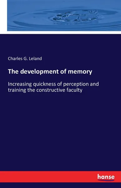 Обложка книги The development of memory, Charles G. Leland