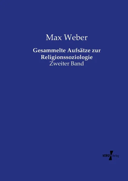 Обложка книги Gesammelte Aufsatze zur Religionssoziologie, Max Weber