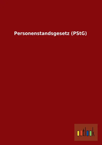 Обложка книги Personenstandsgesetz (Pstg), Ohne Autor