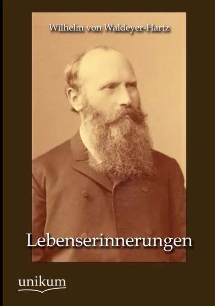 Обложка книги Lebenserinnerungen, Wilhelm Von Waldeyer-Hartz