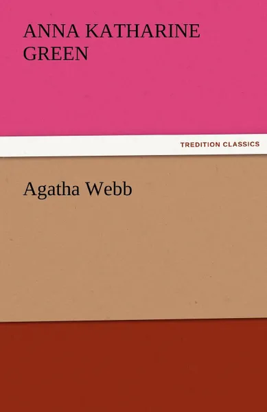 Обложка книги Agatha Webb, Anna Katharine Green