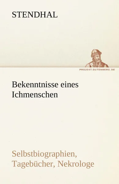 Обложка книги Bekenntnisse Eines Ichmenschen, Stendhal