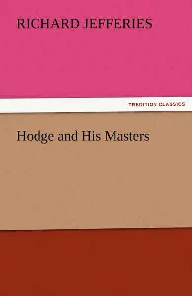 Обложка книги Hodge and His Masters, Richard Jefferies